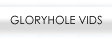 Gloryhole Vids